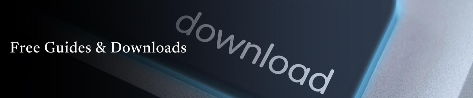 Free guides and downloads